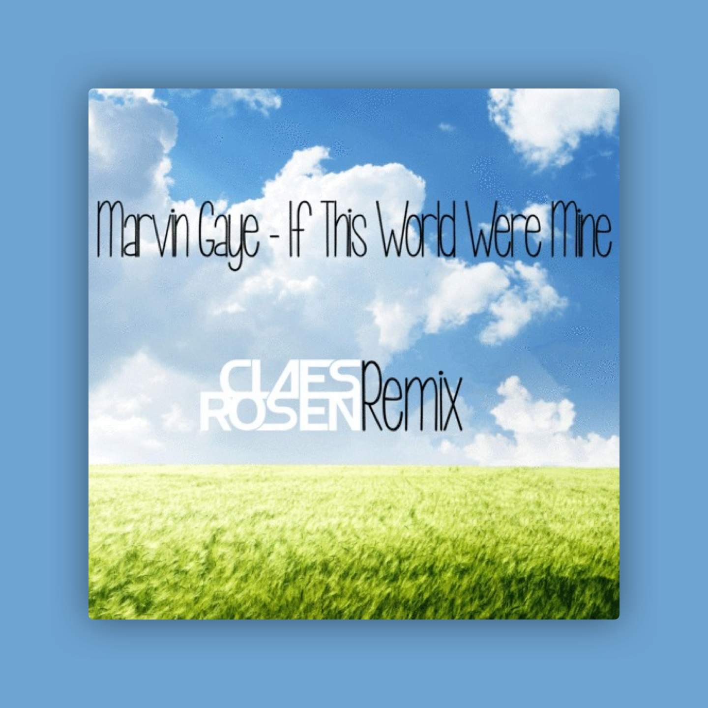 If This World Were Mine feat. Marvin Gaye (Claes Rosen Remix ) -
                    Luxe radio