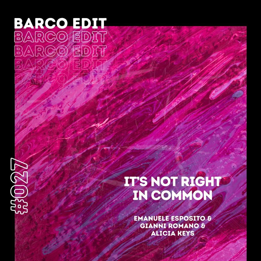 It's Not Right In Common (Barco Edit) -
                    Luxe radio