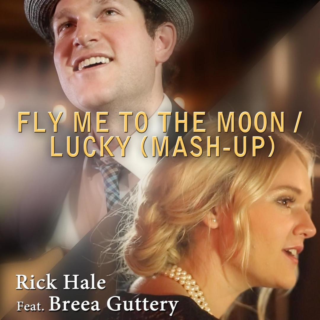 Fly Me to the Moon / Lucky feat. Breea Guttery (Mashup) -
                    Luxe radio