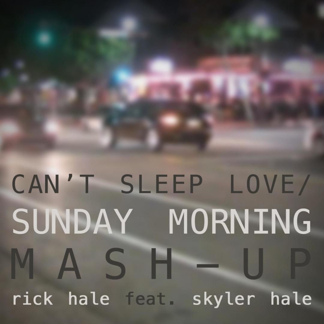 Can't Sleep Love / Sunday Morning (Mash-Up) [feat. Skyler Hale] -
                    Luxe radio