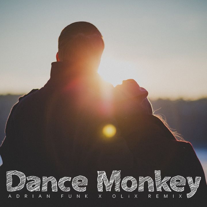 Dance Monkey feat. Tones And I (Adrian Funk X OLiX Remix) -
                    Luxe radio