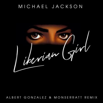 Liberian Girl feat. Michael Jackson (Albert Gonzalez & Monserratt Remix) -
                    Luxe radio