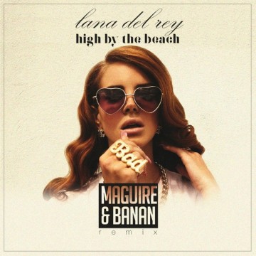 High By The Beach feat. Lana Del Rey (MBNN Remix) -
                    Luxe radio