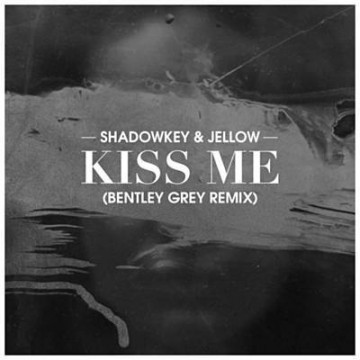 Kiss Me feat. Shadowkey & Jellow (Bentley Grey Nu Disco Remix) -
                    Luxe radio