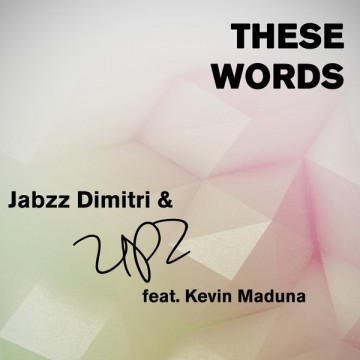 These Words feat. UPZ & Kevin Maduna -
                    Luxe radio
