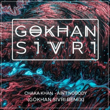 Ain't Nobody feat. Chaka Khan (Gökhan Sivri Remix) -
                    Luxe radio