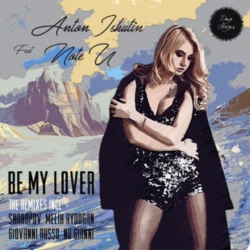 Be My Lover feat. Note U & Anton Ishutin (Melih Aydogan Remix) -
                    Luxe radio