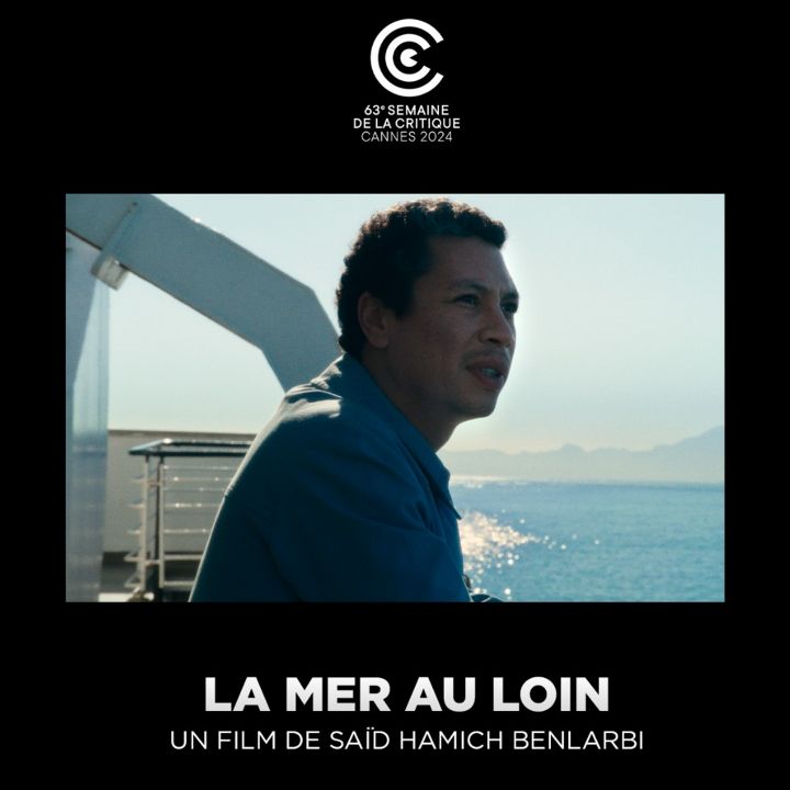 Cannes 2024: «La Mer au loin» de Saïd Hamich Benlarbi présenté en avant-première mondiale - Le Journal des Arts -
                    Luxe radio