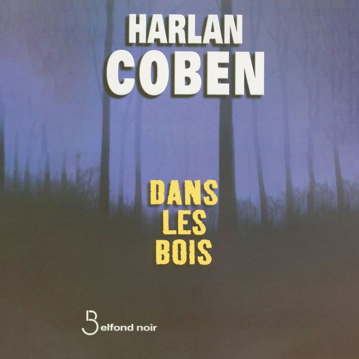 Dans les bois de Harlan Coben (Éditions Belfond) - Entre Les Lignes -
                    Luxe radio