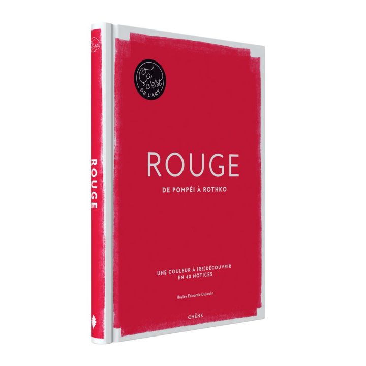 Rouge. De Pompéi à Rothko de Hayley Edwards-Dujardin (Éditions du Chêne) - Entre Les Lignes -
                    Luxe radio