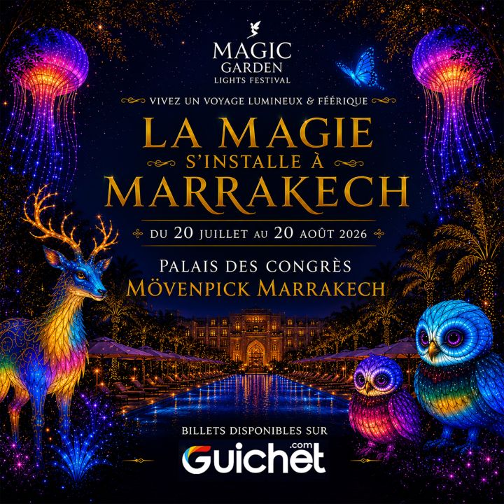 Magic Garden Festival illumine l’été marrakchi - Le Journal du Luxe -
                    Luxe radio