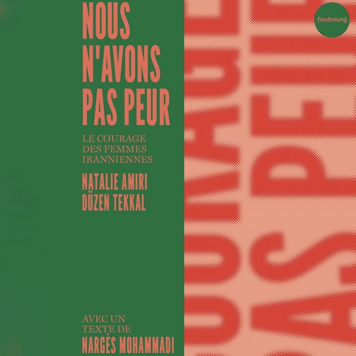 Nous n'avons pas peur de Natalie Amiri et Düzen Tekkal (Éditions du Faubourg) - Entre Les Lignes -
                    Luxe radio