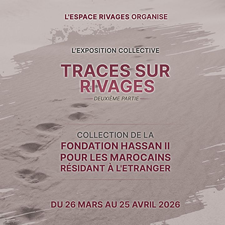 Le vernissage de l’exposition collective « Traces sur rivages » s’est tenu à Rabat à la Fondation Hassan II des Marocains résidant à l’étranger - Résonances Culturelles -
                    Luxe radio